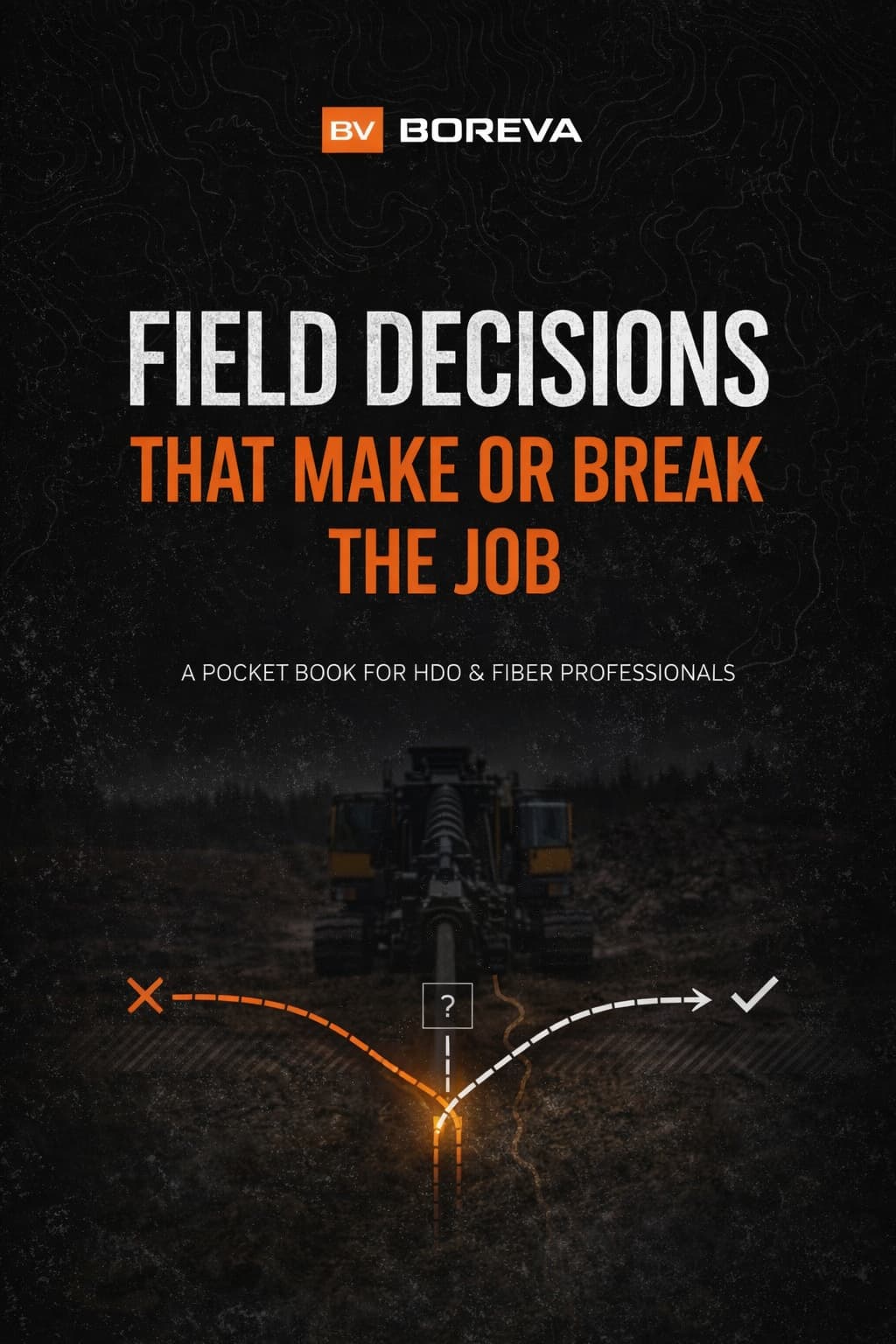 Field Decisions That Make or Break the Job